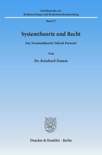 Systemtheorie und Recht: Zur Normentheorie Talcott Parsons'