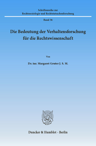 Die Bedeutung der Verhaltensforschung für die Rechtswissenschaft