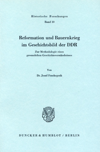 Reformation und Bauernkrieg im Geschichtsbild der DDR: Zur Methodologie eines gewandelten Geschichtsverständnisses