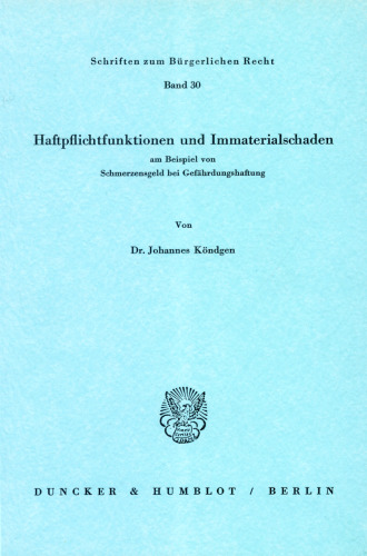Haftpflichtfunktionen und Immaterialschaden am Beispiel von Schmerzensgeld bei Gefährdungshaftung
