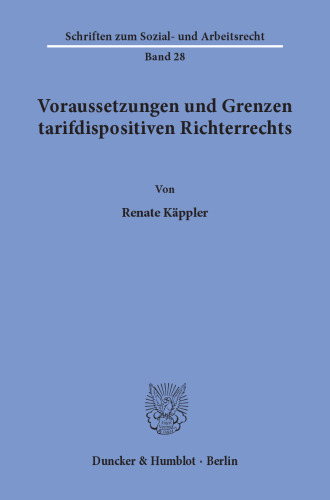 Voraussetzungen und Grenzen tarifdispositiven Richterrechts