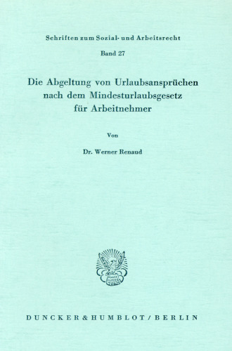 Die Abgeltung von Urlaubsansprüchen nach dem Mindesturlaubsgesetz für Arbeitnehmer