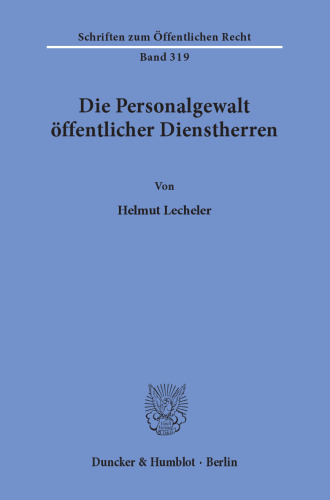 Die Personalgewalt öffentlicher Dienstherren