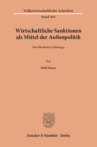 Wirtschaftliche Sanktionen als Mittel der Außenpolitik: Das Rhodesien-Embargo
