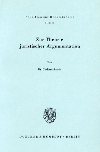 Zur Theorie juristischer Argumentation