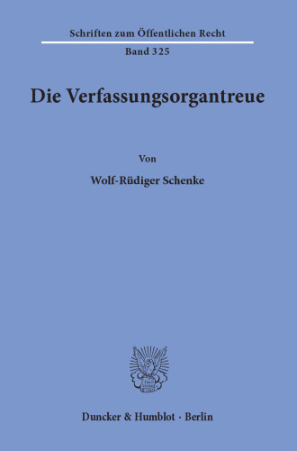 Die Verfassungsorgantreue
