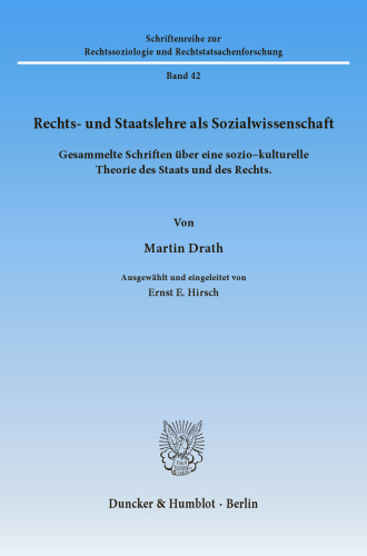 Rechts- und Staatslehre als Sozialwissenschaft: Gesammelte Schriften über eine sozio-kulturelle Theorie des Staats und des Rechts. Ausgewählt und eingeleitet von Ernst E. Hirsch