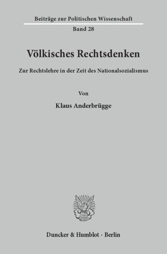 Völkisches Rechtsdenken: Zur Rechtslehre in der Zeit des Nationalsozialismus