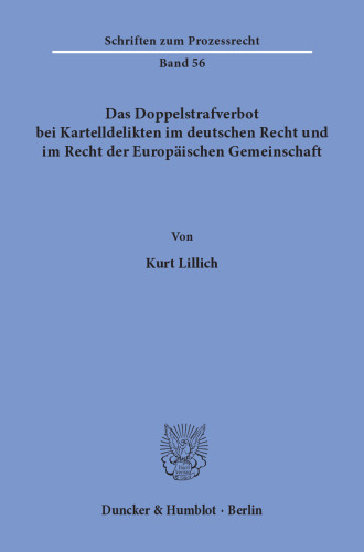Das Doppelstrafverbot bei Kartelldelikten im deutschen Recht und im Recht der Europäischen Gemeinschaft