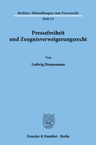 Pressefreiheit und Zeugnisverweigerungsrecht