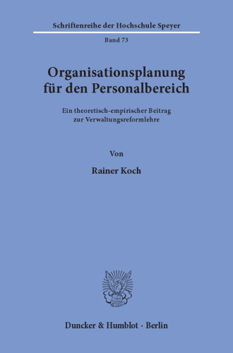 Organisationsplanung für den Personalbereich: Ein theoretisch-empirischer Beitrag zur Verwaltungsreformlehre