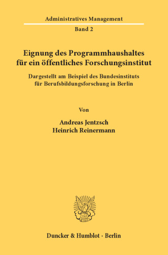 Eignung des Programmhaushaltes für ein öffentliches Forschungsinstitut, dargestellt am Beispiel des Bundesinstituts für Berufsbildungsforschung in Berlin
