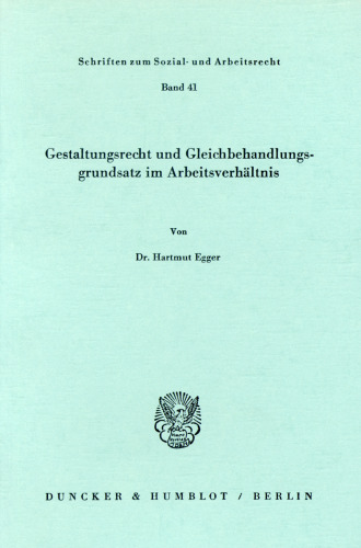 Gestaltungsrecht und Gleichbehandlungsgrundsatz im Arbeitsverhältnis