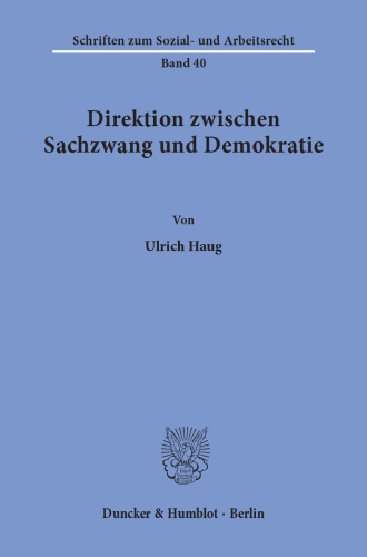 Direktion zwischen Sachzwang und Demokratie