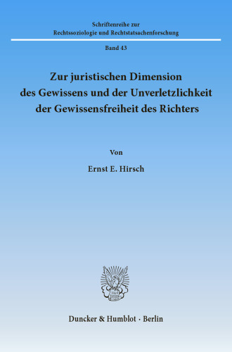 Zur juristischen Dimension des Gewissens und der Unverletzlichkeit der Gewissensfreiheit des Richters
