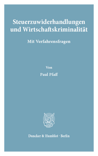 Steuerzuwiderhandlungen und Wirtschaftskriminalität: Mit Verfahrensfragen