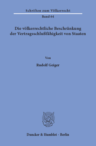 Die völkerrechtliche Beschränkung der Vertragsschlußfähigkeit von Staaten