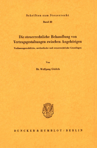 Die steuerrechtliche Behandlung von Vertragsgestaltungen zwischen Angehörigen: Verfassungsrechtliche, methodische und steuerrechtliche Grundlagen