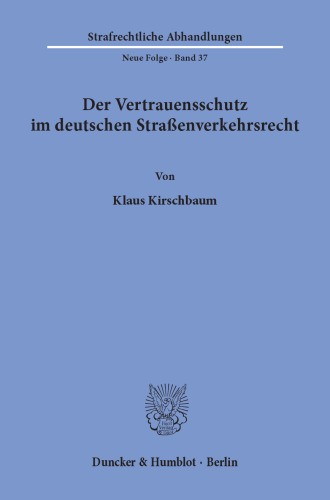 Der Vertrauensschutz im deutschen Straßenverkehrsrecht