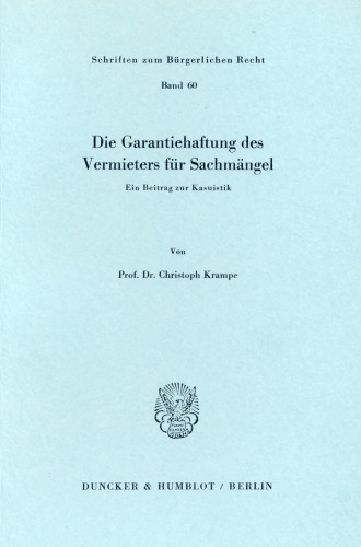 Die Garantiehaftung des Vermieters für Sachmängel: Ein Beitrag zur Kasuistik