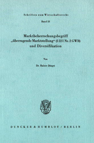 Marktbeherrschungsbegriff »überragende Marktstellung« (§ 22 I Nr. 2 GWB) und Diversifikation