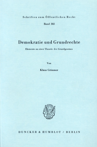 Demokratie und Grundrechte: Elemente zu einer Theorie des Grundgesetzes