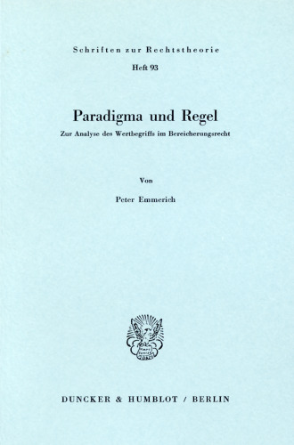 Paradigma und Regel: Zur Analyse des Wertbegriffs im Bereicherungsrecht