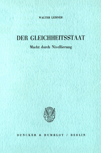 Der Gleichheitsstaat: Macht durch Nivellierung