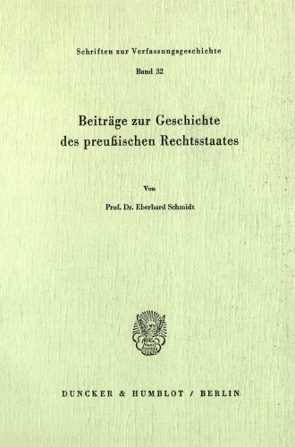 Beiträge zur Geschichte des preußischen Rechtsstaates