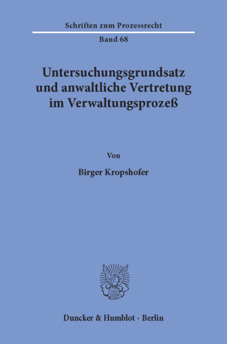 Untersuchungsgrundsatz und anwaltliche Vertretung im Verwaltungsprozeß