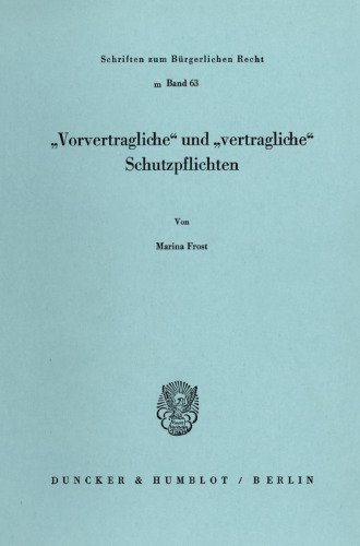 »Vorvertragliche« und »vertragliche« Schutzpflichten