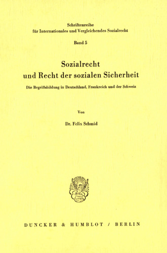 Sozialrecht und Recht der sozialen Sicherheit: Die Begriffsbildung in Deutschland, Frankreich und der Schweiz