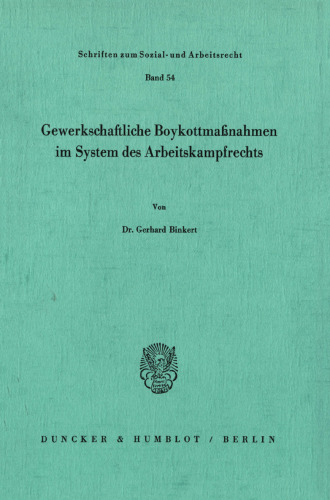 Gewerkschaftliche Boykottmaßnahmen im System des Arbeitskampfrechts