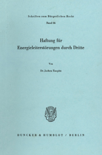 Haftung für Energieleiterstörungen durch Dritte