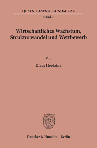 Wirtschaftliches Wachstum, Strukturwandel und Wettbewerb