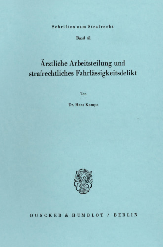 Ärztliche Arbeitsteilung und strafrechtliches Fahrlässigkeitsdelikt