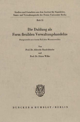 Die Duldung als Form flexiblen Verwaltungshandelns: Dargestellt an einem Fall des Wasserrechts