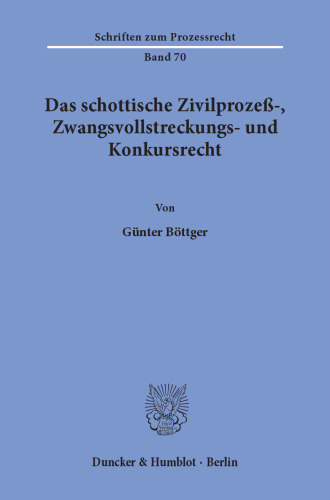 Das schottische Zivilprozeß-, Zwangsvollstreckungs- und Konkursrecht