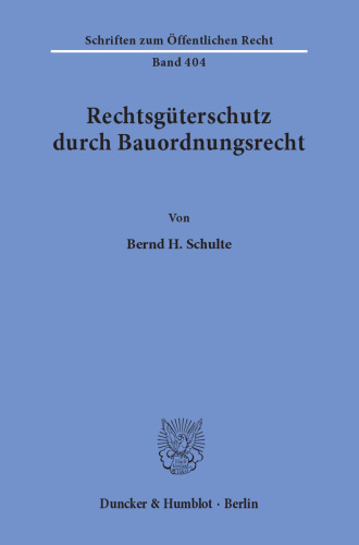 Rechtsgüterschutz durch Bauordnungsrecht