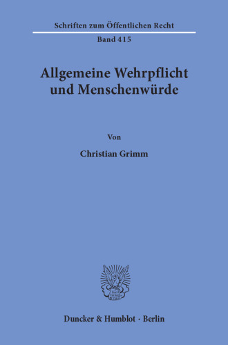 Allgemeine Wehrpflicht und Menschenwürde