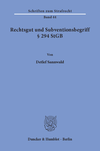 Rechtsgut und Subventionsbegriff § 294 StGB