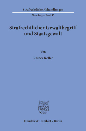 Strafrechtlicher Gewaltbegriff und Staatsgewalt