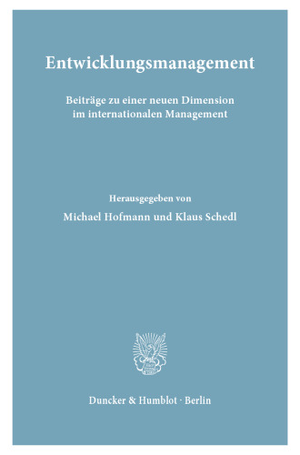 Entwicklungsmanagement: Beiträge zu einer neuen Dimension im internationalen Management. Mit einem Vorwort von Bundeskanzler Bruno Kreisky