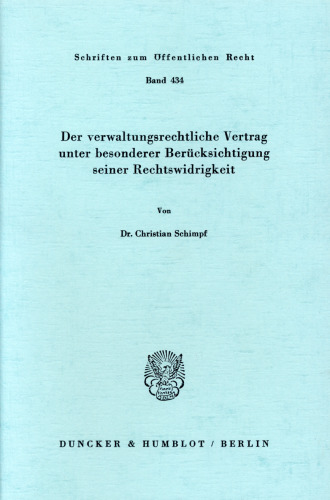 Der verwaltungsrechtliche Vertrag unter besonderer Berücksichtigung seiner Rechtswidrigkeit