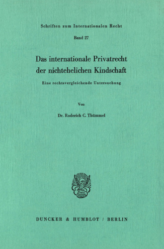 Das internationale Privatrecht der nichtehelichen Kindschaft: Eine rechtsvergleichende Untersuchung