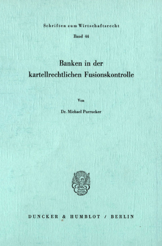 Banken in der kartellrechtlichen Fusionskontrolle
