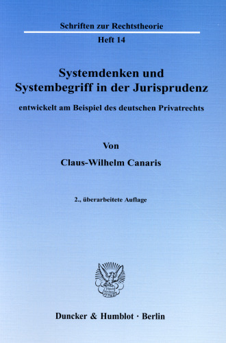Systemdenken und Systembegriff in der Jurisprudenz,: entwickelt am Beispiel des deutschen Privatrechts