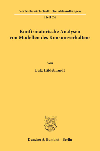 Konfirmatorische Analysen von Modellen des Konsumverhaltens