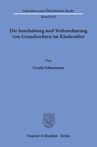 Die Innehabung und Wahrnehmung von Grundrechten im Kindesalter