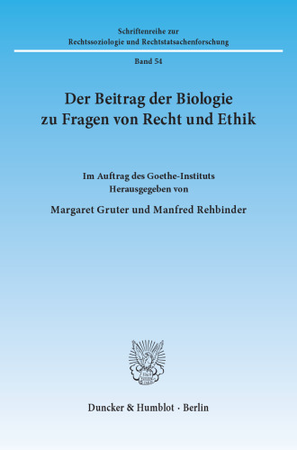 Der Beitrag der Biologie zu Fragen von Recht und Ethik